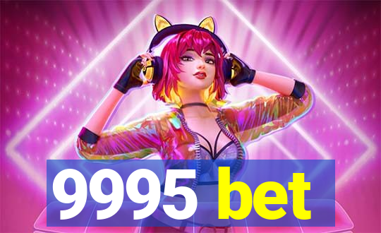 9995 bet